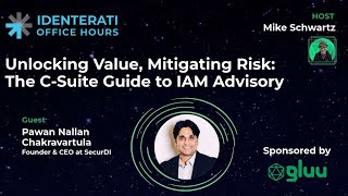 Episode 149: The C-Suite Guide to IAM Advisory