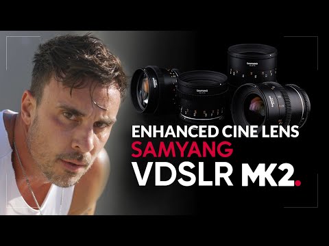 Enhanced Cine Lens - Samyang VDSLR MK2 Lineup