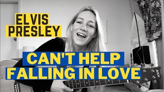 Cover - I Can't Help Falling In Love by Elvis Presley