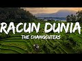 The Changcuters - Racun Dunia (Lirik/Lyrics)