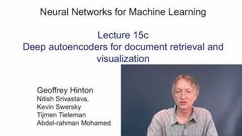 Lecture 15.3 — Deep autoencoders for document retrieval — [ Deep Learning | Geoffrey Hinton | UofT ]