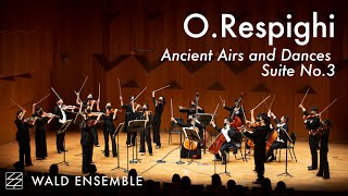 O. Respighi Ancient Airs and Dances, Suite No.3 | Wald Ensemble 발트앙상블