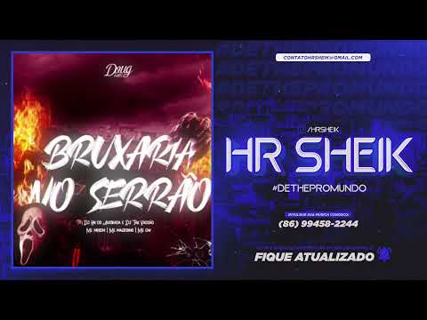 MC MR BIM, MC MAGRINHO E MC GW - BRUXARIA NO SERRÃO ( DJ HN DO ALVORADA E DJ TAK VADIÃO )