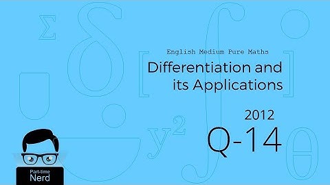 2012 A/L Q14- Differentiation and Application of Differentiation  - Combined Maths 1 (Pure)