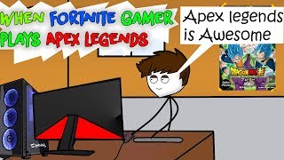 When A Fortnite Gamer Plays Apex Legends by StickyZ 10,736 views 5 years ago 4 minutes, 34 seconds