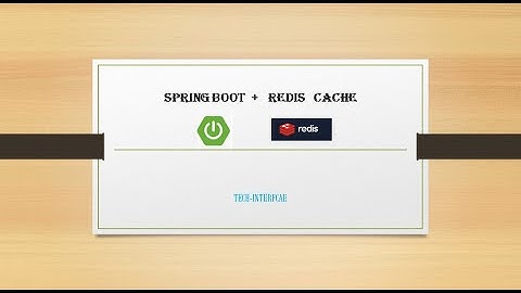 Redis Cache - Spring Boot Redis Cache
