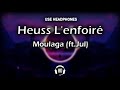 Heuss L Enfoiré Moulaga Ft JuL 8D