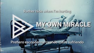 Citizen Soldier - My Own Miracle (Sub Español/Inglés)