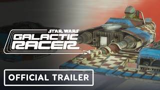 Star Wars: Galactic Racer - Official Launch Trailer
