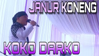 KOKO DARKO || JANUR KONENG || KOKO DARKO  || #kokodarko