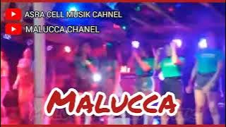 #MALUCCA (DJ TAK SEDALAM INI)