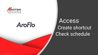 AroFlo 01 Mobile - How to access, create shortcut and check schedule