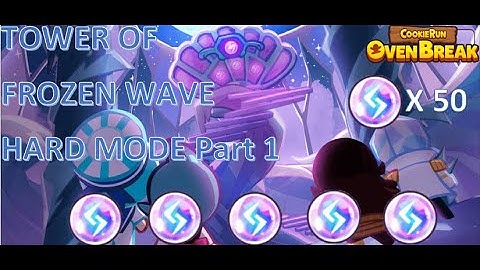 Cookie Run Ovenbreak : Tower Of Frozen Waves Floor 1 - 10 Hard Mode Part 1 Guide
