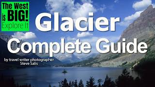 Glacier THE Complete guide to the Sun Road, Hiking, Lodging, Reservations, Bears, WildLife, Tours