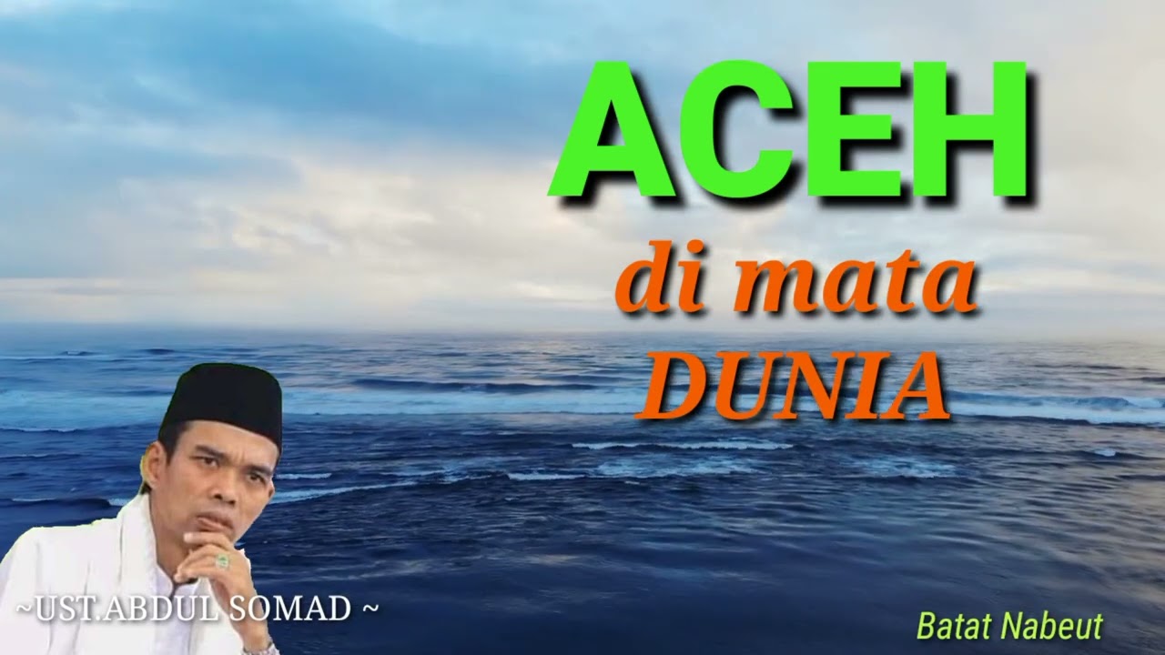 Sejarah Islam Aceh  | ceramah ustadz Abdul somad Lc MA