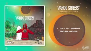06 - Vando Streets (aka Streets Zion) - Venda feat  Gininho, Mad Max & Tito