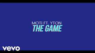 Смотреть клип Moti - The Game (Lyric Video) Ft. Yton