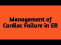 Management of Cardiac Failure in ER