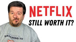 Netflix is not the same! | Is Netflix Still Worth It?