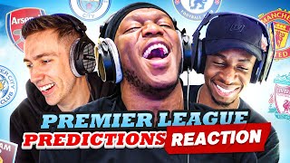 REACTING TO OUR PREMIER LEAGUE PREDICTIONS