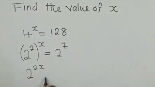 Find the value of x. (4^x=128)