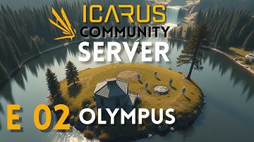Icarus Community Server | Olympus | Episode 2