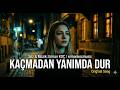 KAÇMADAN YANIMDA DUR | Psychedelic Anatolian Rock