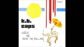 K. B. Cabs -  Catch Me Now I'm Falling (12\