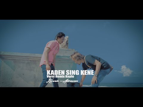 KADEN SING KENE - VERSI REMIX KOPLO - Keweh Astrawan β Putu Bejo Official