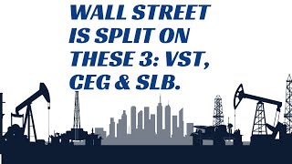 $VST, $CEG &amp; $SLB: Energy Stocks Are Splitting the Market – Who’s Right?!