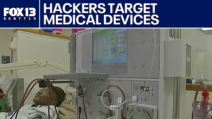 Hackers target US medical devices | FOX 13 Seattle