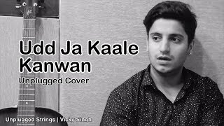 Video thumbnail of "Udd Ja Kaale Kanwan | Ghar Aaja Pardesi | Unplugged Cover | Vicky Singh | Gadar | Udit Narayan |"