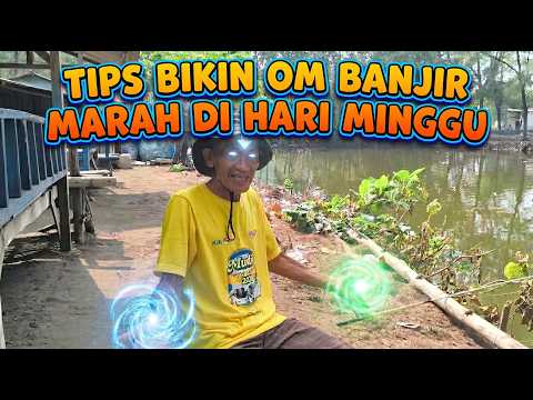 MINGGU PAGI SAATNYA NGERUSUH OM BANJIR