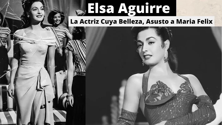 Elsa Aguirre La Mujer Cuya Belleza, Asusto a Maria...