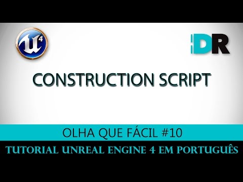 Unreal Engine 4 em Português - Construction Script - Olha Que Fácil #10