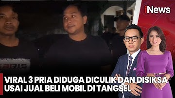 Modus Jual Beli Mobil: 3 Pria Disekap dan Disiksa di Tangerang Selatan | iNews Pagi (18/10)