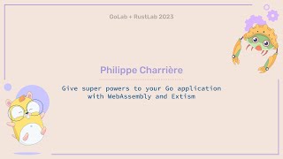 Give superpowers to your Golang application with WebAssembly and Extism - Philippe Charrière