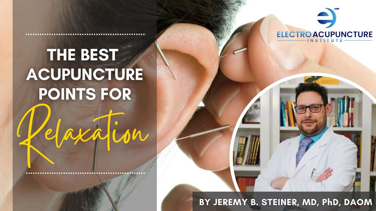 The Best Electro Acupuncture Points For Relaxation YouTube
