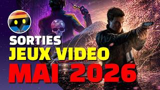 LES INCROYABLES SORTIES JEUX VIDEO DE MAI 2026 ! (des Ban...