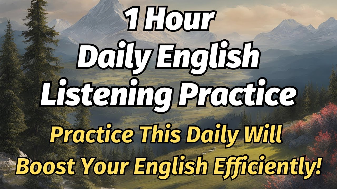 1 Hour Daily English Listening Practice (Practice This Daily Will Boost ...