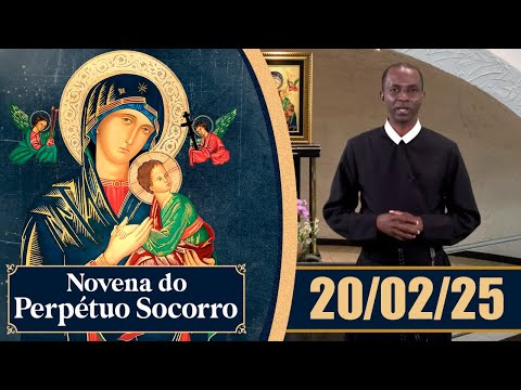 Novena de Nossa Senhora do Perpétuo Socorro | 20/02/25