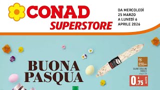 Volantino Conad Superstore Lazio Buona Pasqua Dal 25 Marzo Al 6 Aprile 2026