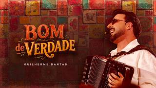 Guilherme Dantas - DVD BOM DE VERDADE COMPLETO