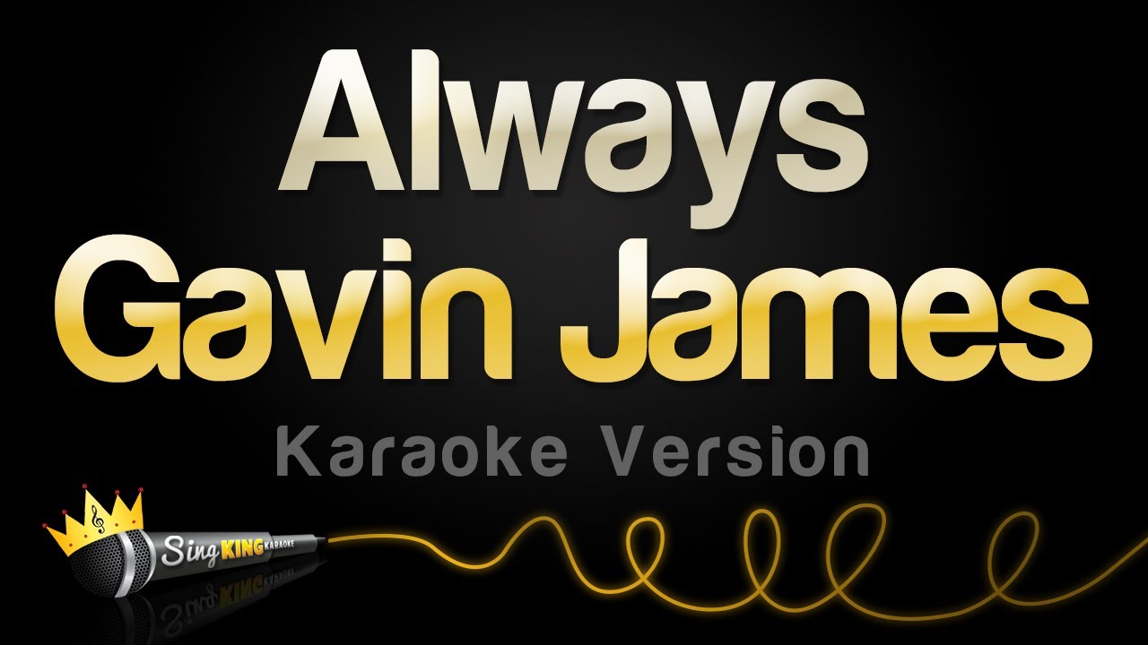Gavin James   Always Karaoke Version