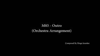 M83 - Outro (Orchestra Arrangement) chords
