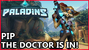 Paladins Pip Gameplay - The Doctor Is In! Pip Guide - Paladins Gameplay Siege