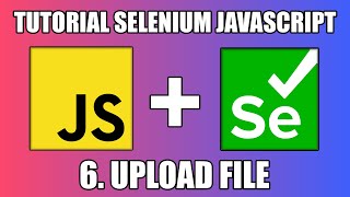 Upload file Selenium Webdriver dengan Javascript | Selenium Tutorial indonesia PART 6