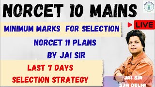 FULL STEP TO STEP DISCUSSION ON NORCET 10 MAINS