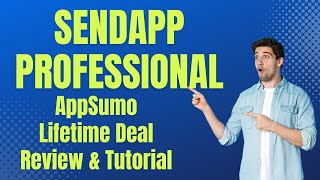 SendApp Professional Review & AppSumo Lifetime Deal – How To Use SendApp screenshot 2