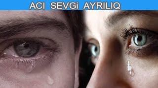 Ayriliq Sevgi hekayesi aci😔 Dinle ses ulfet bedelov